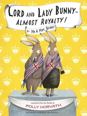 cover image of Lord and Lady Bunny - Almost Royalty!